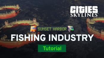 Новое видео по DLC Sunset Harbour для Cities: Skylines рассказывает про рыбную промышленность