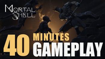 40 минут геймплея Mortal Shell