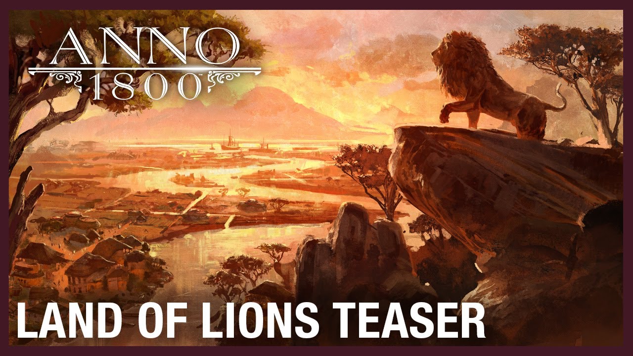 Новый трейлер дополнения Land of Lions для Anno 1800 с датой релиза