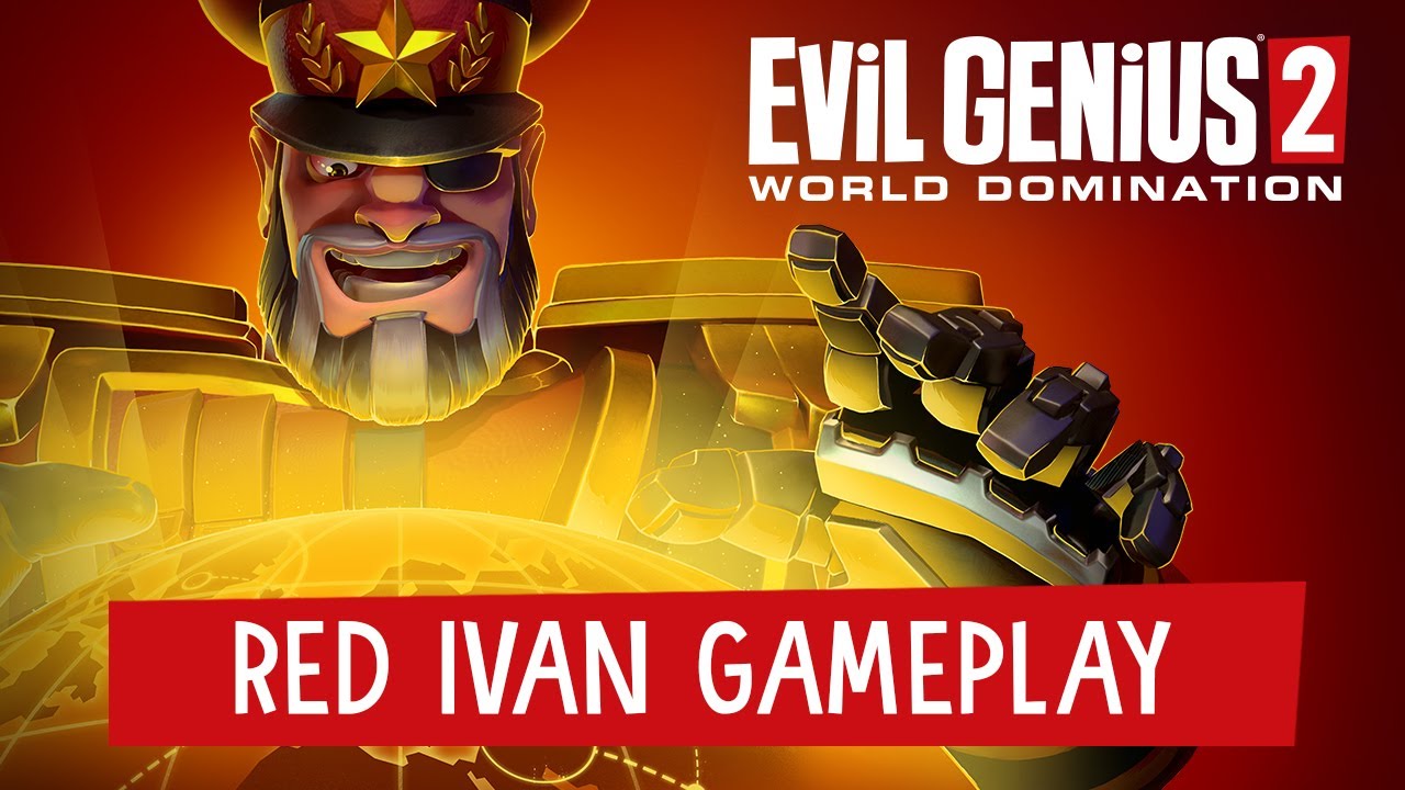 Новый геймплейный трейлер Evil Genius 2 представляет одного из злых гениев - Красного Ивана